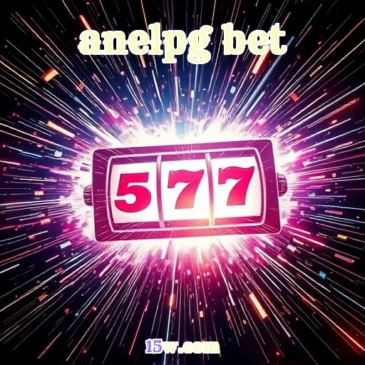 anelpg bet: Atrações Imperdíveis na Seção de Poker